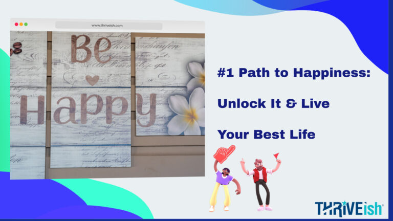 #1 Path to Happiness: Unlock It & Live Your Best Life