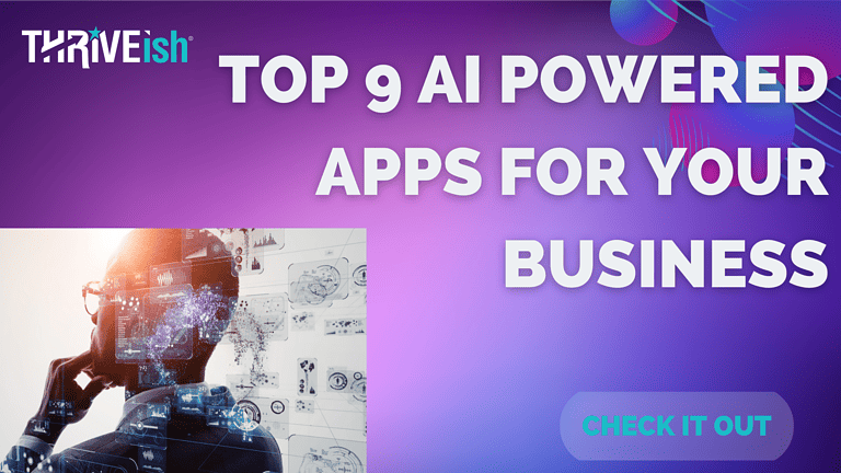 Top 9 Revolutionary AI-Powered Apps for Accelerating Your Business